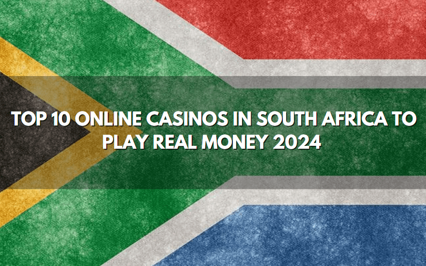 Top 10 best South African online casinos for real money gambling